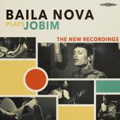 hit download Baila Nova Plays Jobim    Baila Nova