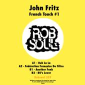 hit download French Touch #1    John Fritz