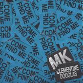 hit download Come Find Me (Acapella)    MK & Clementine Douglas