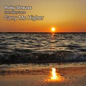 hit download Carry Me Higher  (feat. Mary Lane) [Original mix ]    Roby Strauss