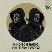 hit download Kindisch Radio #001 by Tuba Twooz    Tuba Twooz & Kindisch Radio
