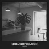 hit download Chill Coffee Mood - EP    Nerin