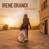 hit download Oro e rosa    Irene Grandi