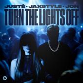 hit download Turn The Lights Off    Justė, Jaxstyle & Jon