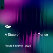 hit download A State of Trance: Future Favorite - 2025    Armin van Buuren