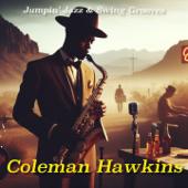 hit download Bean Stalkin : The Swingin’ Sounds of Coleman Hawkins – Jumpin’ Jazz & Swing Grooves    Coleman Hawkins