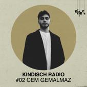 hit download Kindisch Radio by Cem Gemalmaz    Cem Gemalmaz & Kindisch Radio
