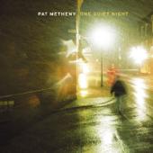 hit download One Quiet Night    Pat Metheny