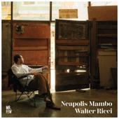 hit download Neapolis Mambo    Walter Ricci