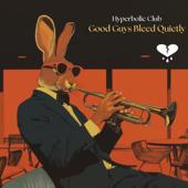 hit download Good Guys Bleed Quietly    Hyperbolic Club