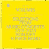 Bon Iver-VOLUMES: ONE (SELECTIONS FROM MUSIC CONCERTS 2019-2023 BON IVER 6 PIECE BAND)
