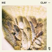 hit download Clay - EP    Ike