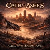 hit download Ashes of the Modern World    Oath of Ashes