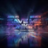 hit download Save Me Tonight (Joel Corry Remix Extended)    Jennifer Lopez & David Guetta