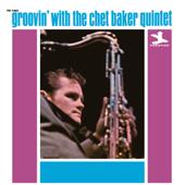 hit download Groovin  With The Chet Baker Quintet    Chet Baker Quintet & Chet Baker
