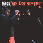 hit download Smokin  With The Chet Baker Quintet    Chet Baker Quintet & Chet Baker