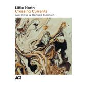 hit download Crossing Currents (feat. Joel Ross & Hannes Bennich)    Little North