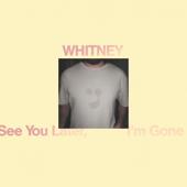 hit download See You Later, I m Gone    Whitney