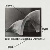 hit download Where Rivers Meet    Gary Bartz & Your Brother s Keeper