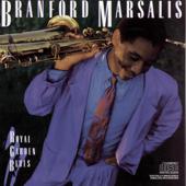 hit download Royal Garden Blues    Branford Marsalis