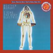hit download I Sing the Body Electric    Weather Report