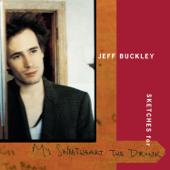 hit download Sketches for My Sweetheart the Drunk    Jeff Buckley