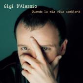 hit download Quando La Mia Vita Cambierà    Gigi D Alessio