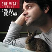 hit download Che Vita! Il Meglio Di Samuele Bersani    Samuele Bersani