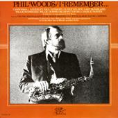 hit download I Remember    Phil Woods