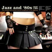 hit download Jazz and 80s - Part Two    Artisti Vari