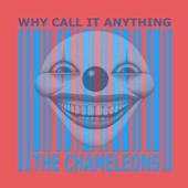 hit download Why Call It Anything    The Chameleons