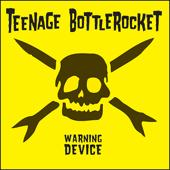 hit download Warning Device    Teenage Bottlerocket