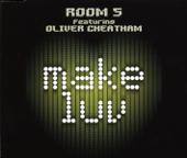 hit download Make Luv    Room 5 Featuring Oliver Cheatham