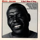 hit download It Don t Mean a Thing...    Elvin Jones