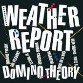 hit download Domino Theory    Weather Report
