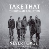 hit download Never Forget: The Ultimate Collection    Take That
