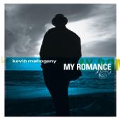 hit download My Romance    Kevin Mahogany