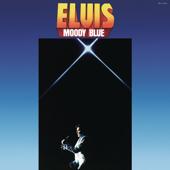 hit download Moody Blue    Elvis Presley