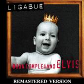 hit download Buon compleanno Elvis (Remastered Version)    Ligabue