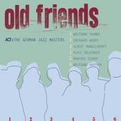 hit download Old Friends    The German Jazz Masters