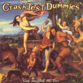Crash Test Dummies-God Shuffled His Feet