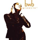 hit download Groovin     BWB