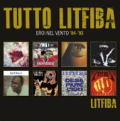 hit download Tutto Litfiba "Eroi nel vento 1984-1993"    Litfiba