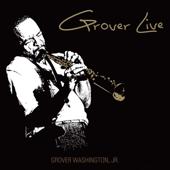 hit download Grover Live    Grover Washington, Jr.