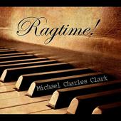 hit download Ragtime!    Michael Charles Clark