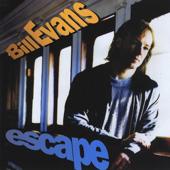 hit download Escape    Bill Evans