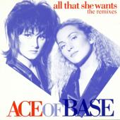 hit download All That She Wants (The Remixes) - EP    Ace of Base