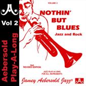 hit download Aebersold Play-A-Long, Vol. 2: Nothin  But Blues - Jazz and Rock    Jamey Aebersold Play-A-Long