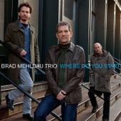 hit download Where Do You Start?    Brad Mehldau & Brad Mehldau Trio