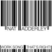 hit download Work Song / That s Right    Nat Adderley